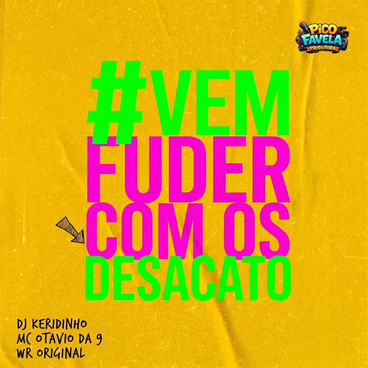 Vem Fuder Com Os Desacato - Single by DJ Keridinho, Mc Otávio da 9 & WR ORIGINAL album cover