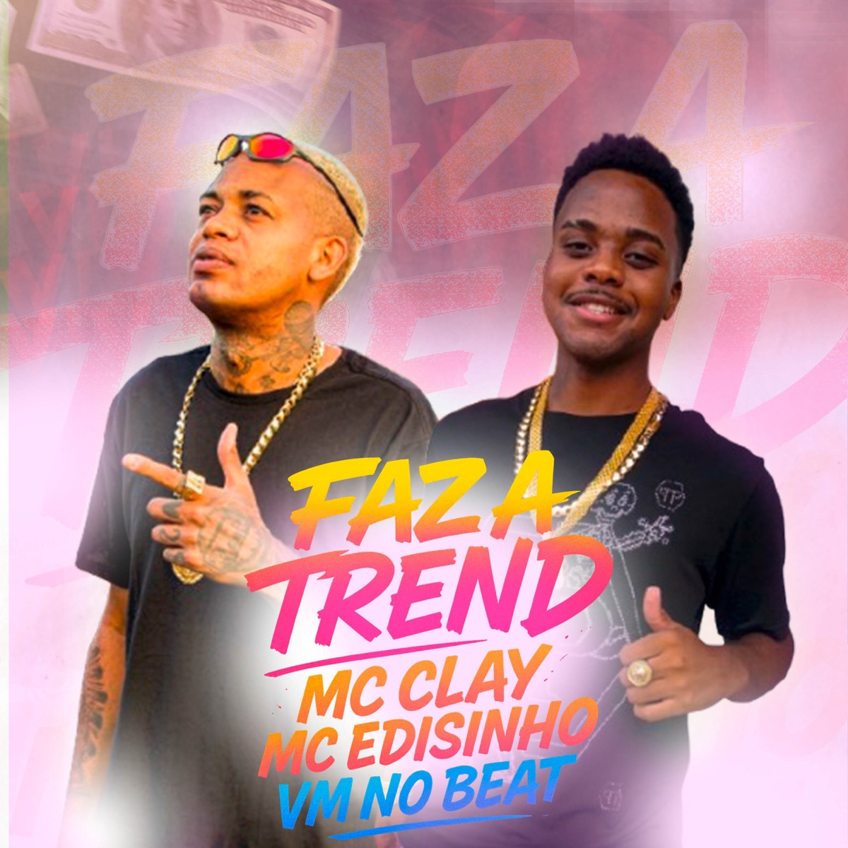 Faz a Trend - Single by MC Edisinho, VM no Beat & Mc Clay album cover
