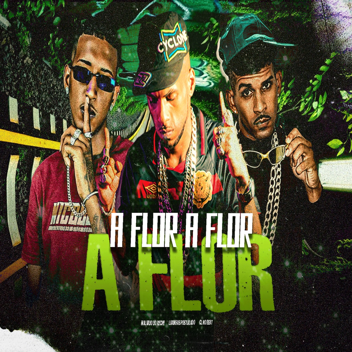 A Flor a Flor a Flor - Single by cl no beat, malvado do recife & lukinhas posturado album cover