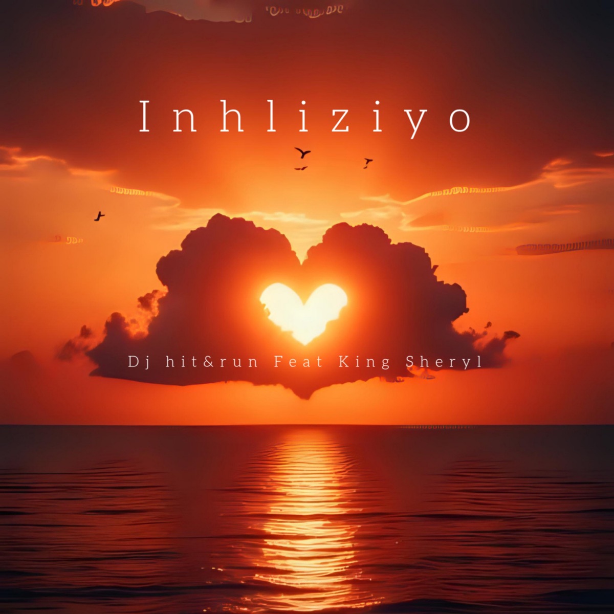 Inhliziyo (feat. King sheryl & Dj West Mp) - Single by Dj Hit&Run album cover