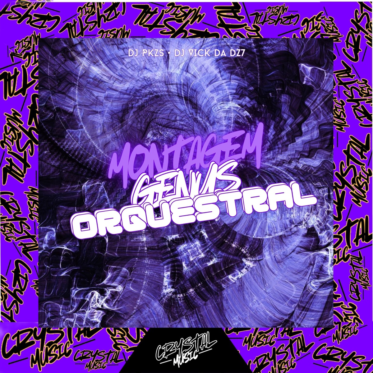 Montagem Genus Orquestral - Single by CrystalMusic, DJ PKZS & DJ VICK DA DZ7 album cover