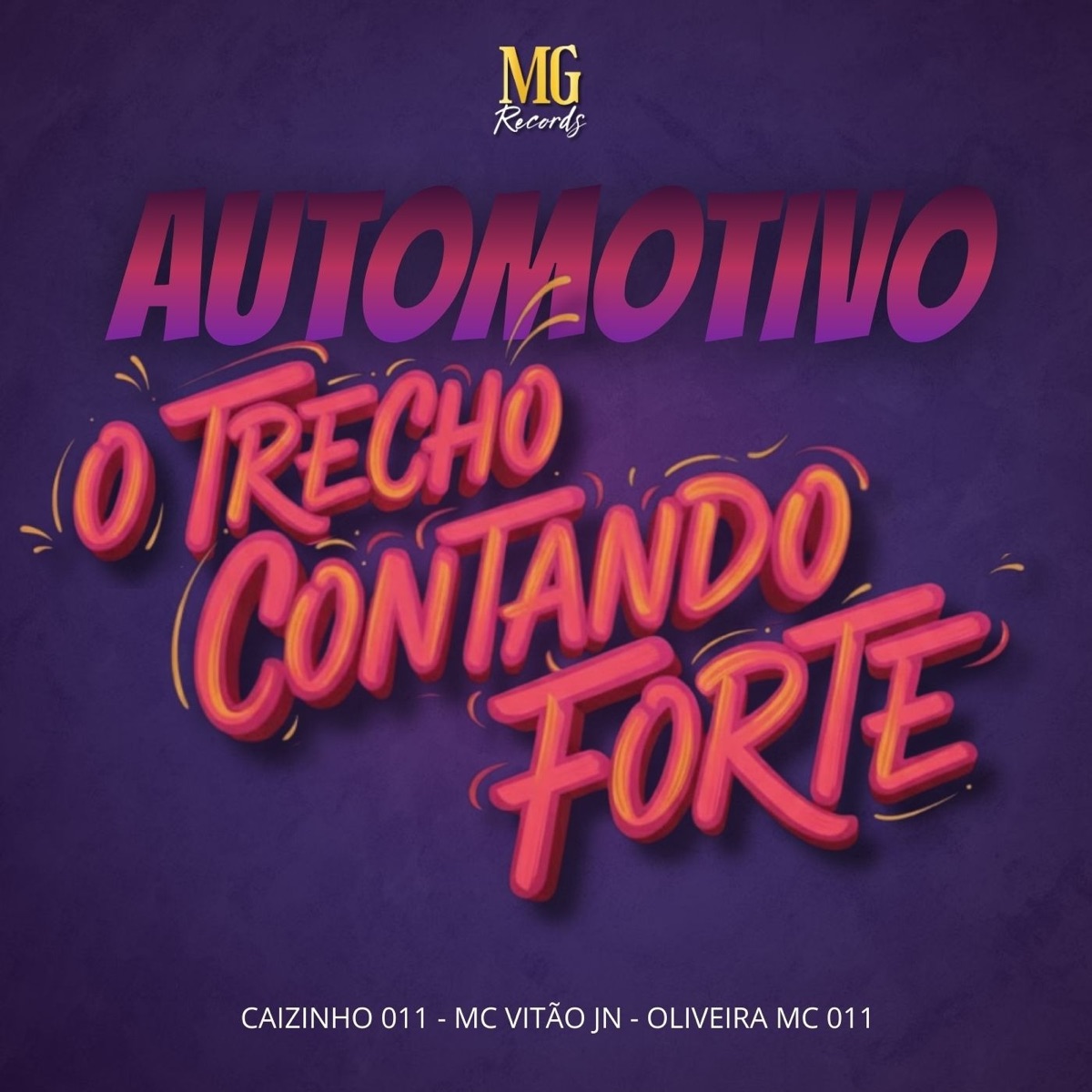 AUTOMOTIVO O TRECHO CONTANDO FORTE - Single by Oliveira Mc 011, Mc Vitao jn & caizinho 011 album cover