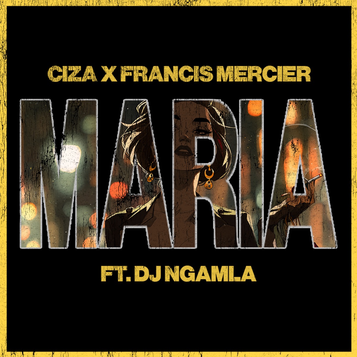 Maria (feat. DJ Ngamla No Tarenzo) - Single by Ciza & Francis Mercier album cover