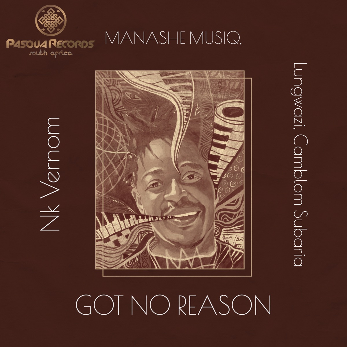 Got No Reason - Single by Manashe Musiq, Nk Vernom, Lungwazi & Camblom Subaria album cover