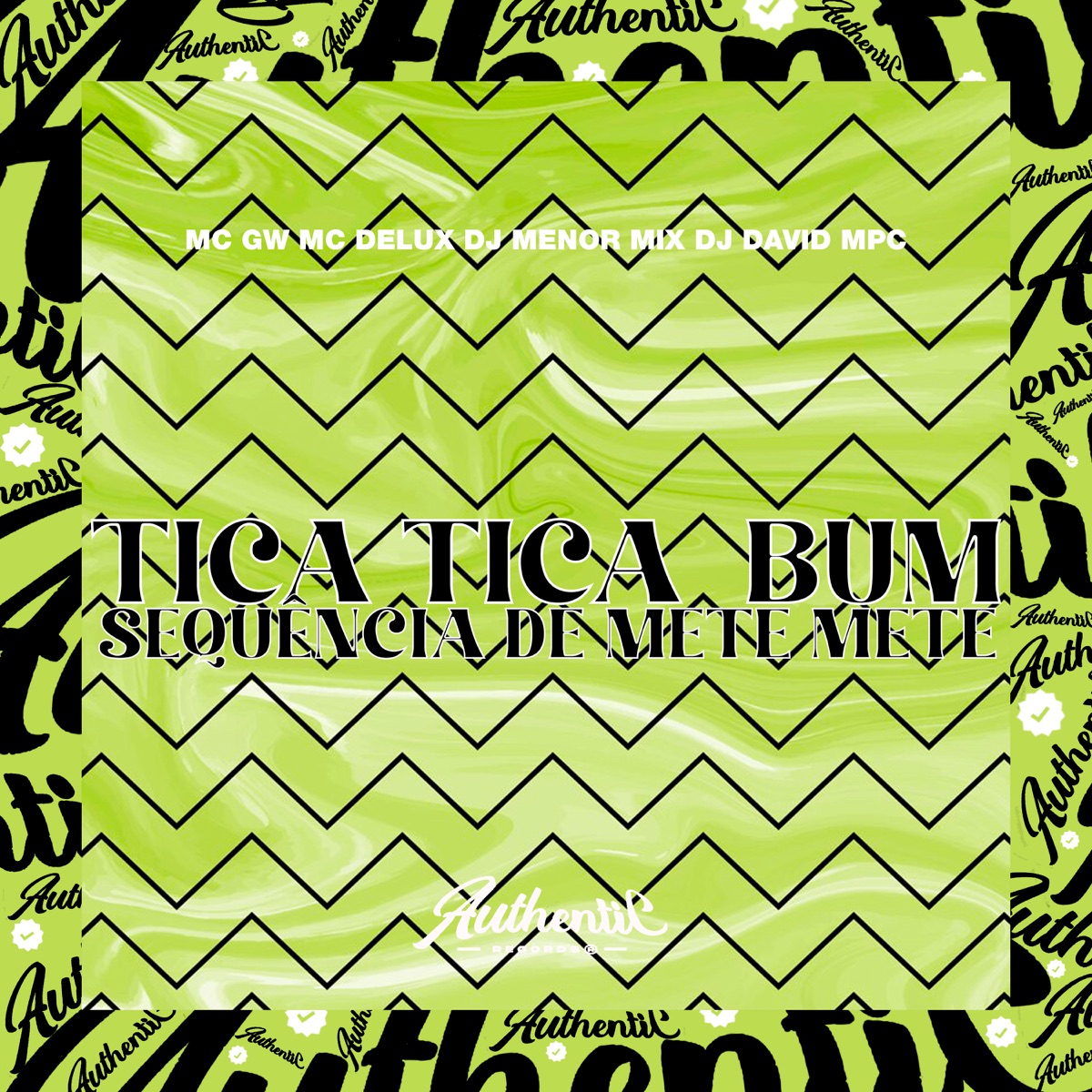 Tica Tica Bum Sequência de Mete Mete (feat. MC Delux & MC GW) - Single by DJ David MPC & DJ Menor Mix album cover