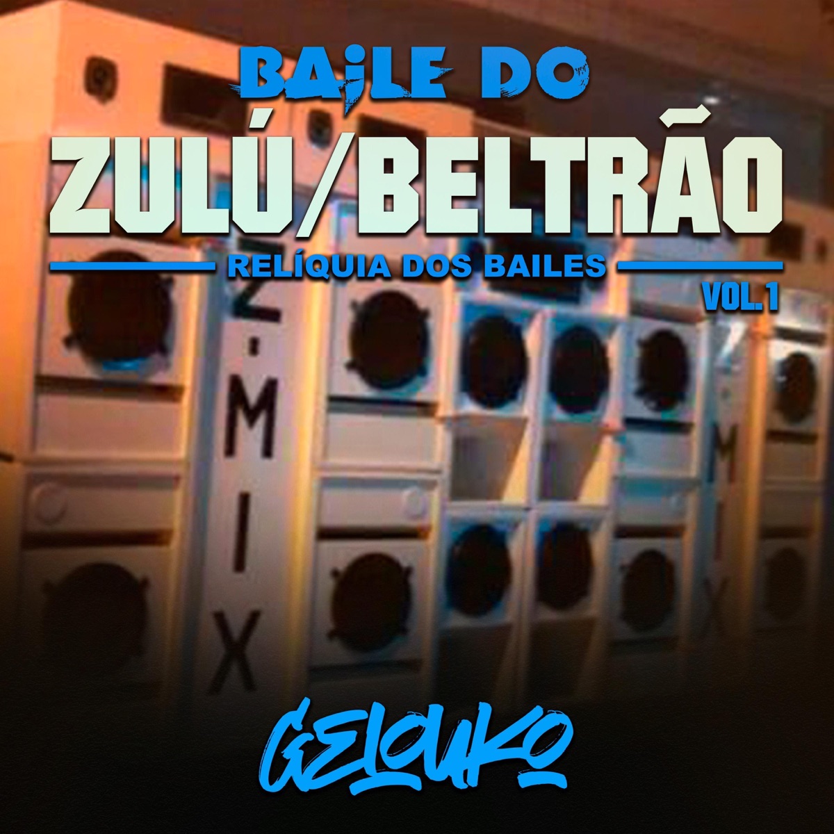 Relíquia dos Bailes, Baile do Zulu e Beltrão Vol. 1 by Gelouko DJ album cover