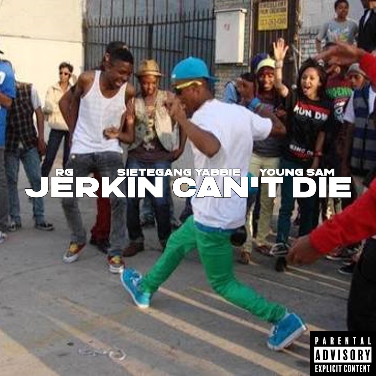 Jerkin Can't Die - Single by RG, SieteGang Yabbie & Young Sam album cover