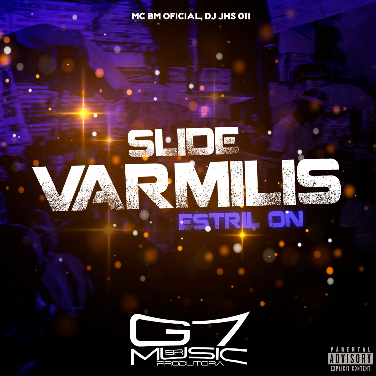 Slide Varmilis Estril On - Single by Mc bm oficial, DJ JHS 011 & G7 MUSIC BR album cover