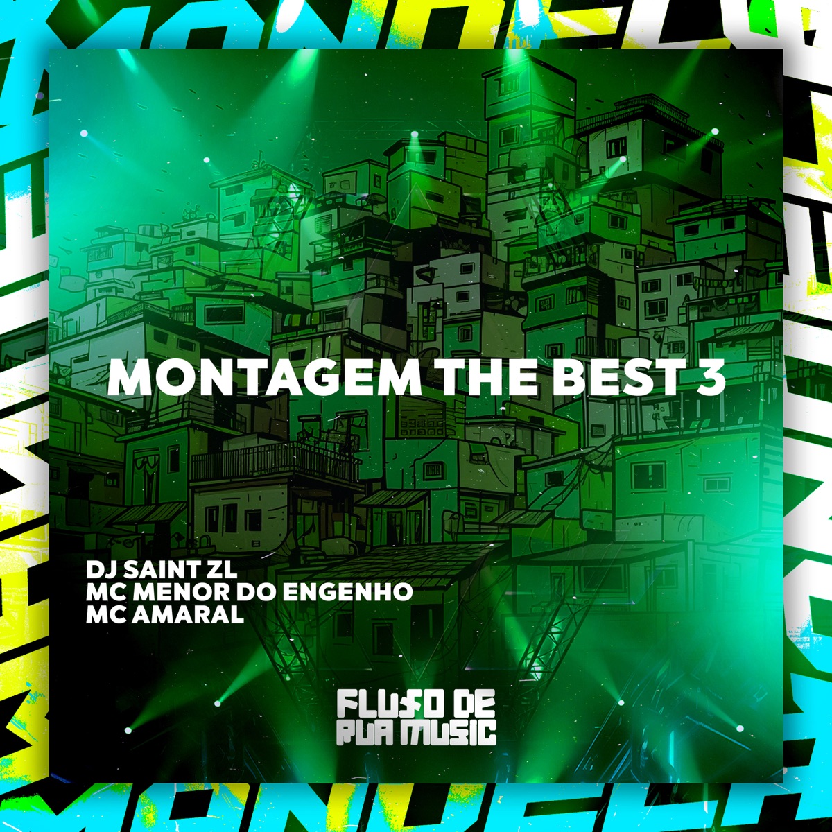 Montagem The Best 3 - Single by DJ SAINT ZL, Mc Menor do Engenho & MC Amaral album cover