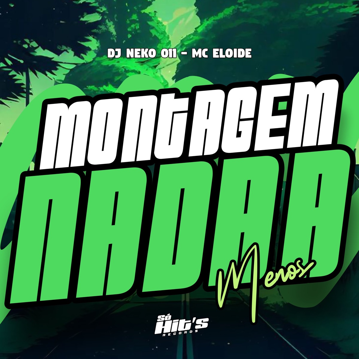 Montagem Nada Menos - Single by DJ NEKO 011 & Mc Eloide album cover