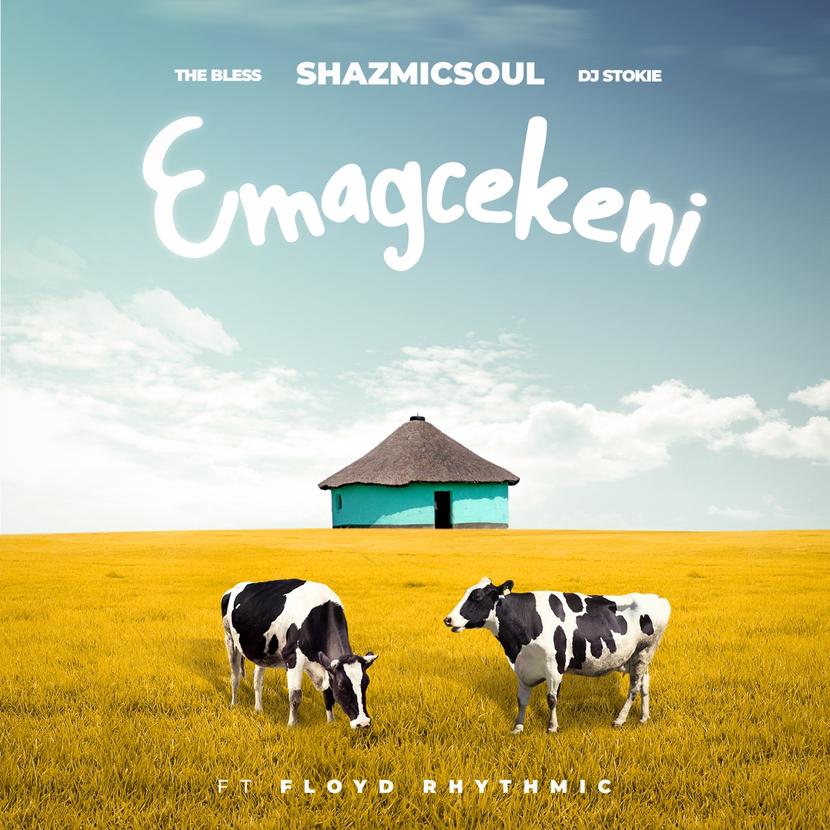 Emagcekeni (feat. floyd Rhythmic) - Single by Shazmicsoul, The Bless & Dj Stokie album cover