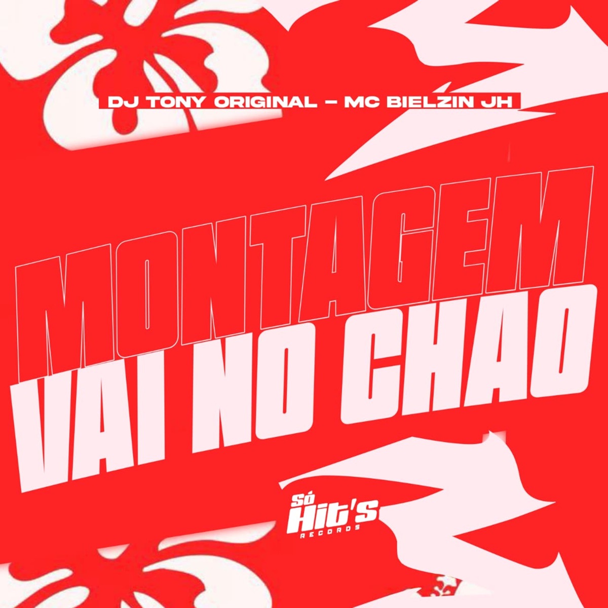 Montagem Vai no Chão - Single by DJ TONY ORIGINAL & MC BIELZIN JH album cover