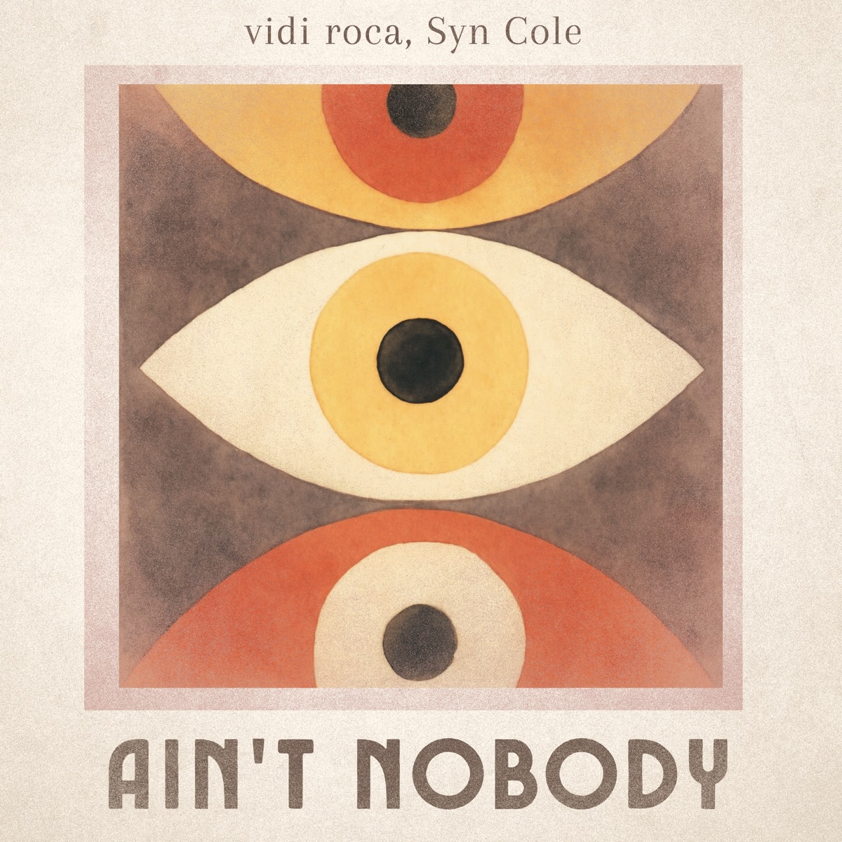 Ain't Nobody - Single by vidi roca & Syn Cole album cover