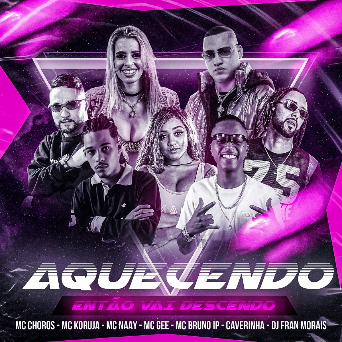 Aquecendo, Então Vai Descendo (feat. Caverinha, MC GEE & MC Bruno IP) - Single by Mc Naay, DJ Fran Morais, Mc Choros & Mc Koruja album cover