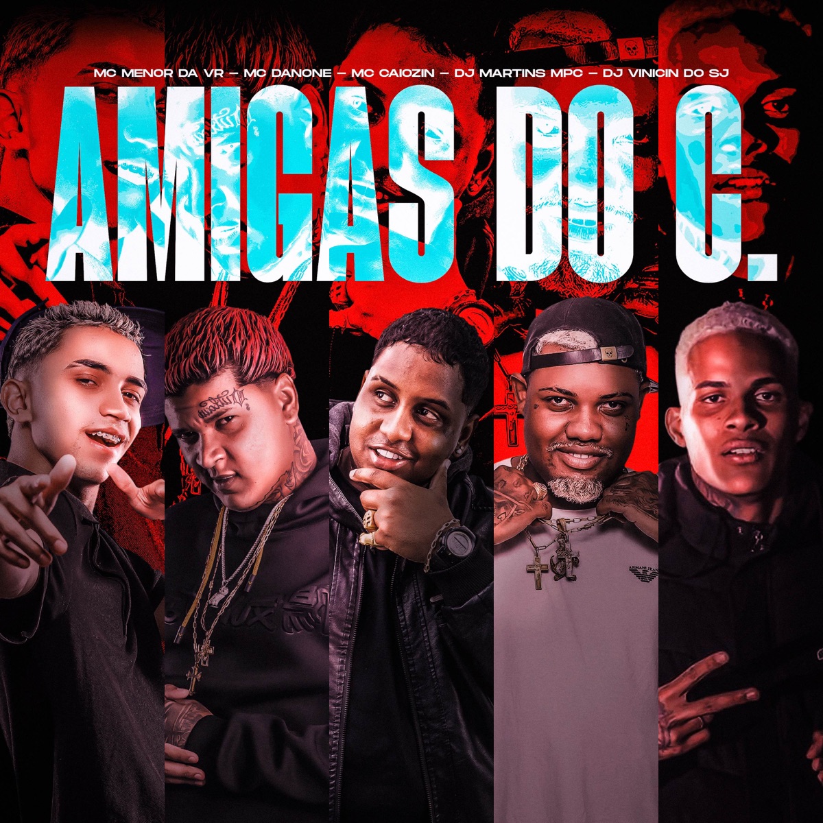 Amigas do C. (feat. DJ VINICIN DO SJ) - Single by DJ MARTINS MPC, MC Caiozin, Mc Danone & Mc Menor Da VR album cover