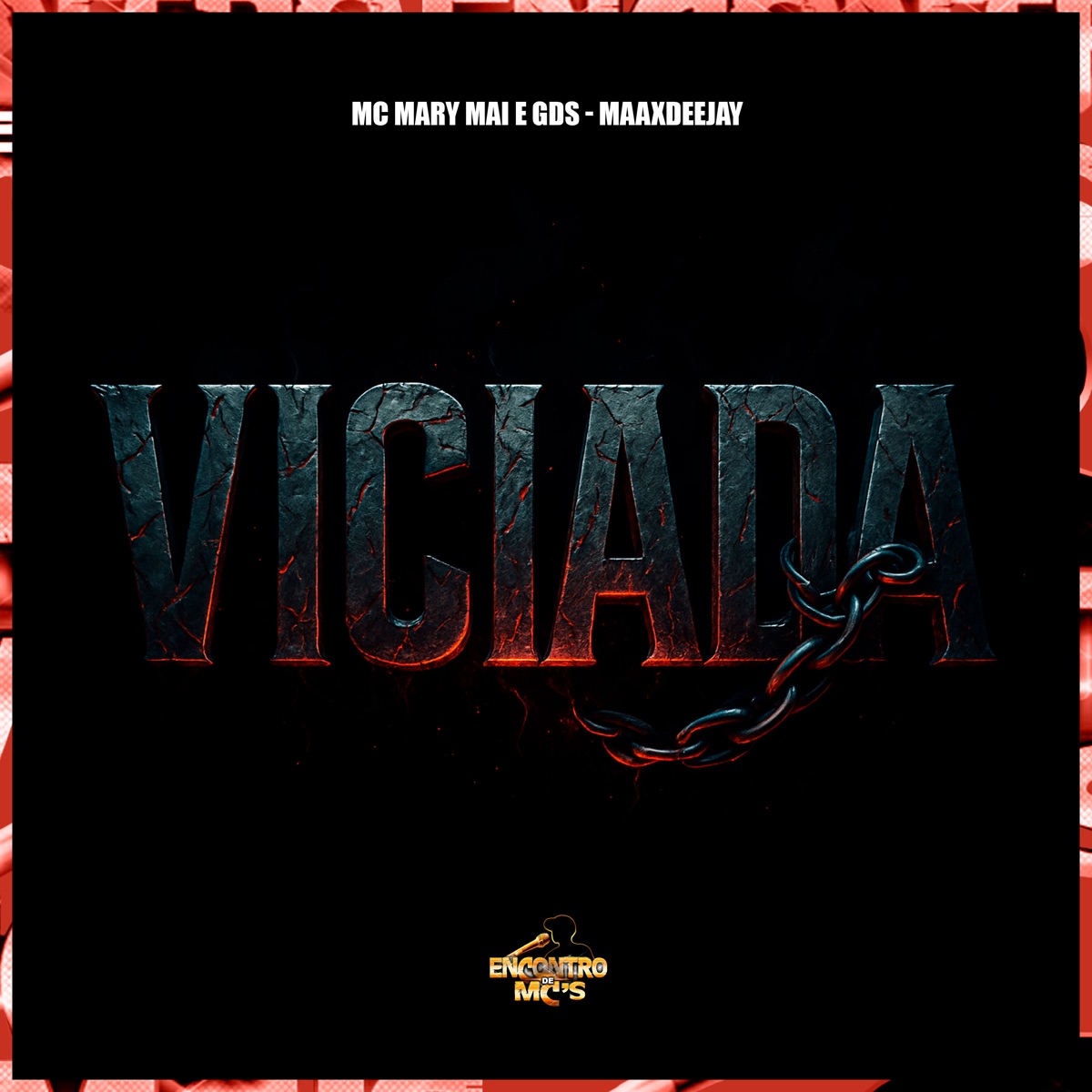 Viciada - Single by Mc Mary Maii, MC G DS & Maax Deejay album cover
