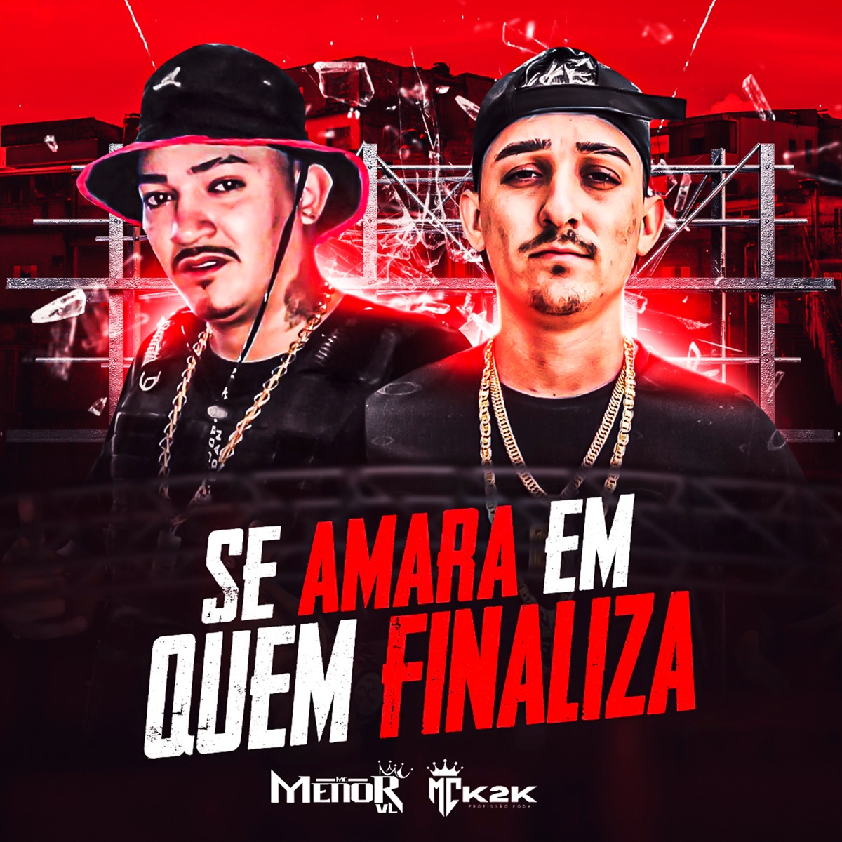 Se Amarra em Quem Finaliza (feat. MC Menor VL) - Single by K2K Mc album cover