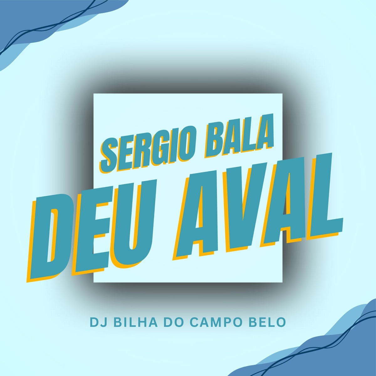 Sergio Bala Deu Aval - Single by DJ BILHA DO CAMPO BELO & DJ JN DE NOVA IGUAÇU album cover