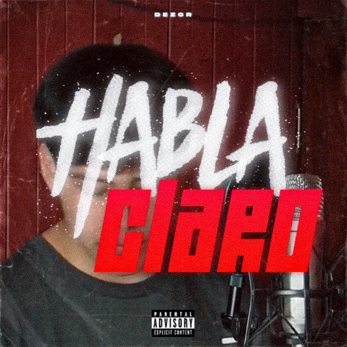 Habla Claro - Single by Dezor album cover