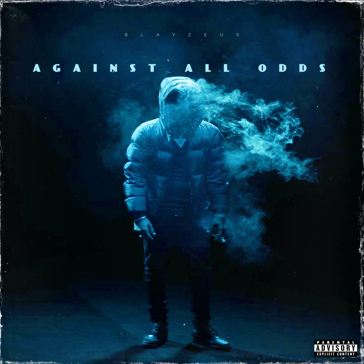 Against All Odds - Single by Blayzeus album cover