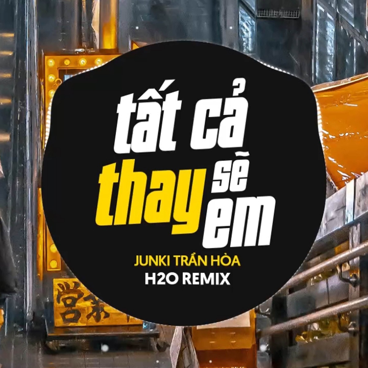 Tất Cả Sẽ Thay Em (Remix) - Single by Ducati Remix & Junki Trần Hoà album cover