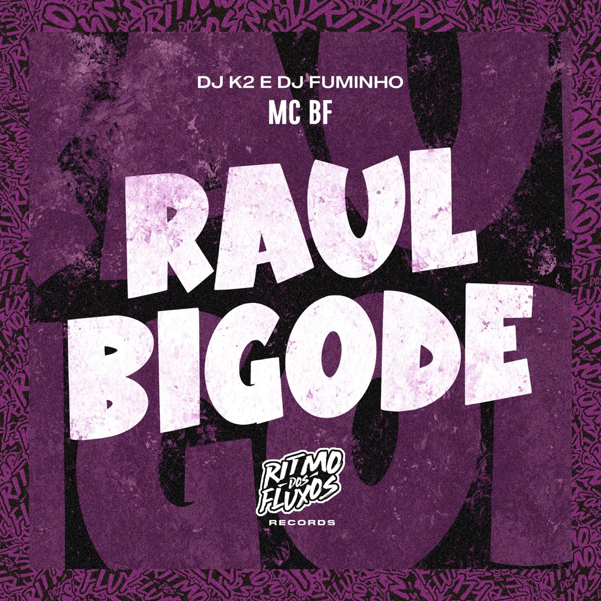Raul Bigode - Single by MC BF, DJ K2 & DJ FUMINHO album cover