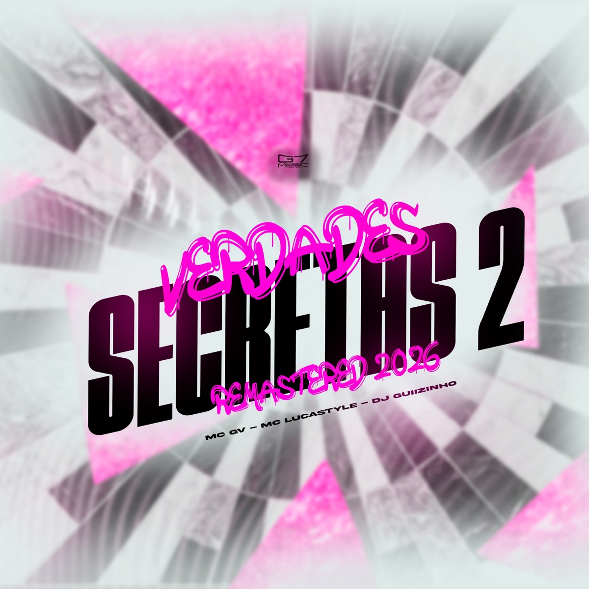 Verdades Secretas 2 (Remastered 2026) [feat. MC GV & MC LucaStyle] - Single by DJ Guiizinho & G7 MUSIC BR album cover