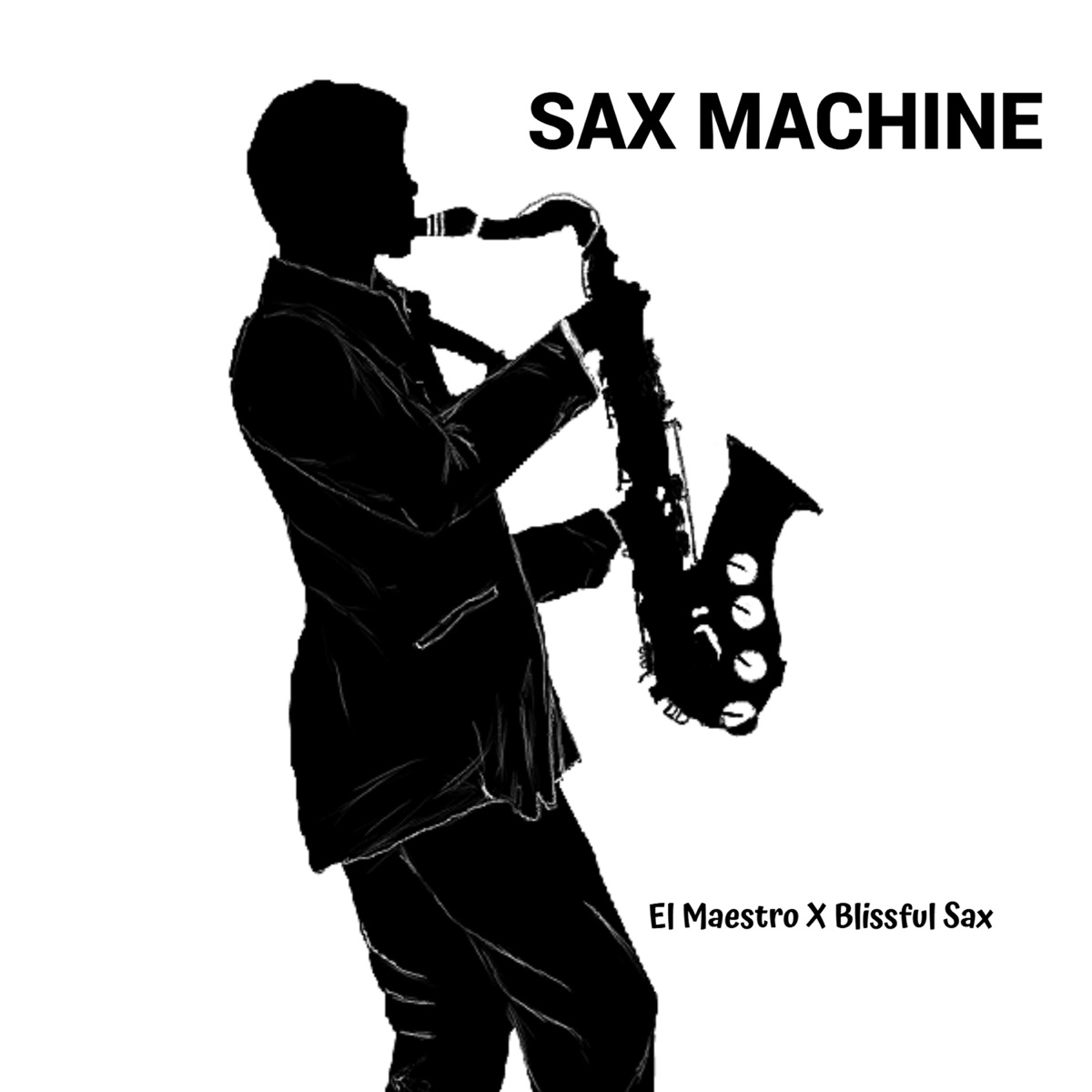 Sax Machine - Single by EL MAESTRO & Blissful Sax album cover