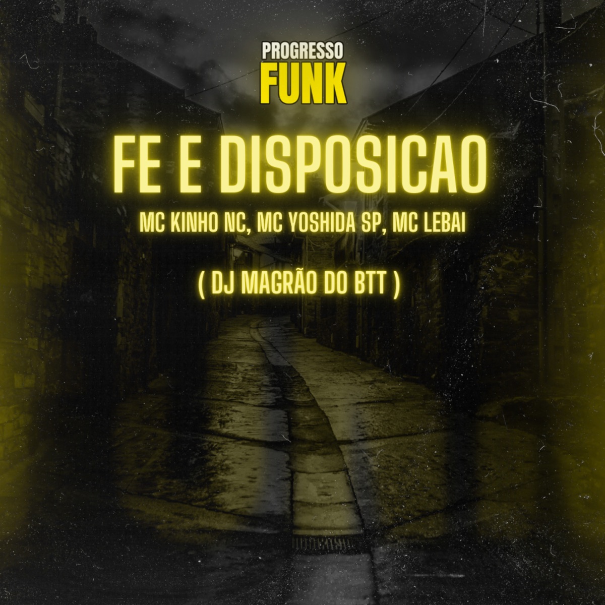 Fé e Disposição (feat. DJ Magrão do Btt) - Single by Mc Kinho NC, Mc Yoshida SP & Mc Lebai album cover