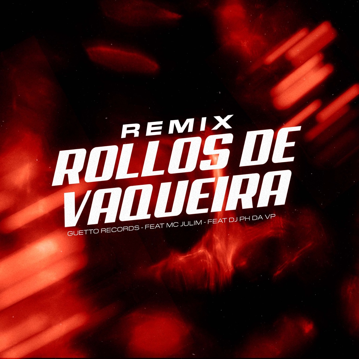 ROLLOS DE VAQUERA (Remix) [feat. DJ PH DA VP & Mc Julim] - Single by GUETTO RECORDS album cover
