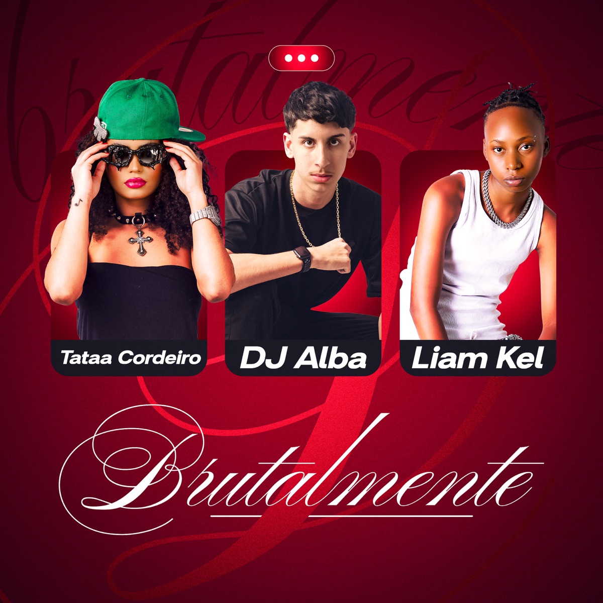 Brutalmente - Single by Liam Kel, Tataa Cordeiro & Dj Alba album cover