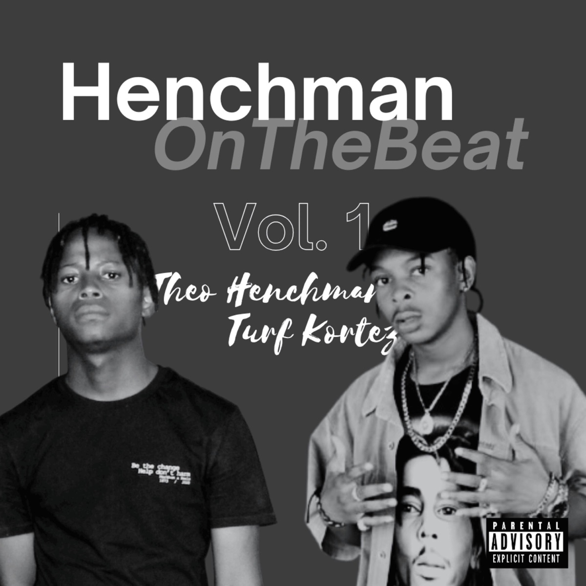 HenchmanOnTheBeat Vol. 1: Mixtape (feat. Sirr Flade, JLeBroyne, Real NashX, Kadash, Dymo MG, Calvin Johnson, Bless_BoY Blessed B, Macho Black & antisocialstarblaqx7) by Theo Henchman & Turf Kortez album cover
