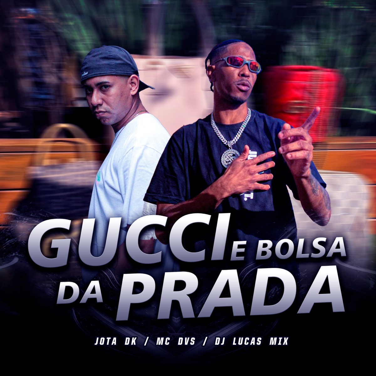 GUCCI E BOLSA DA PRADA - Single by JOTA DK, Mc DVS & DJ Lucas MIX album cover