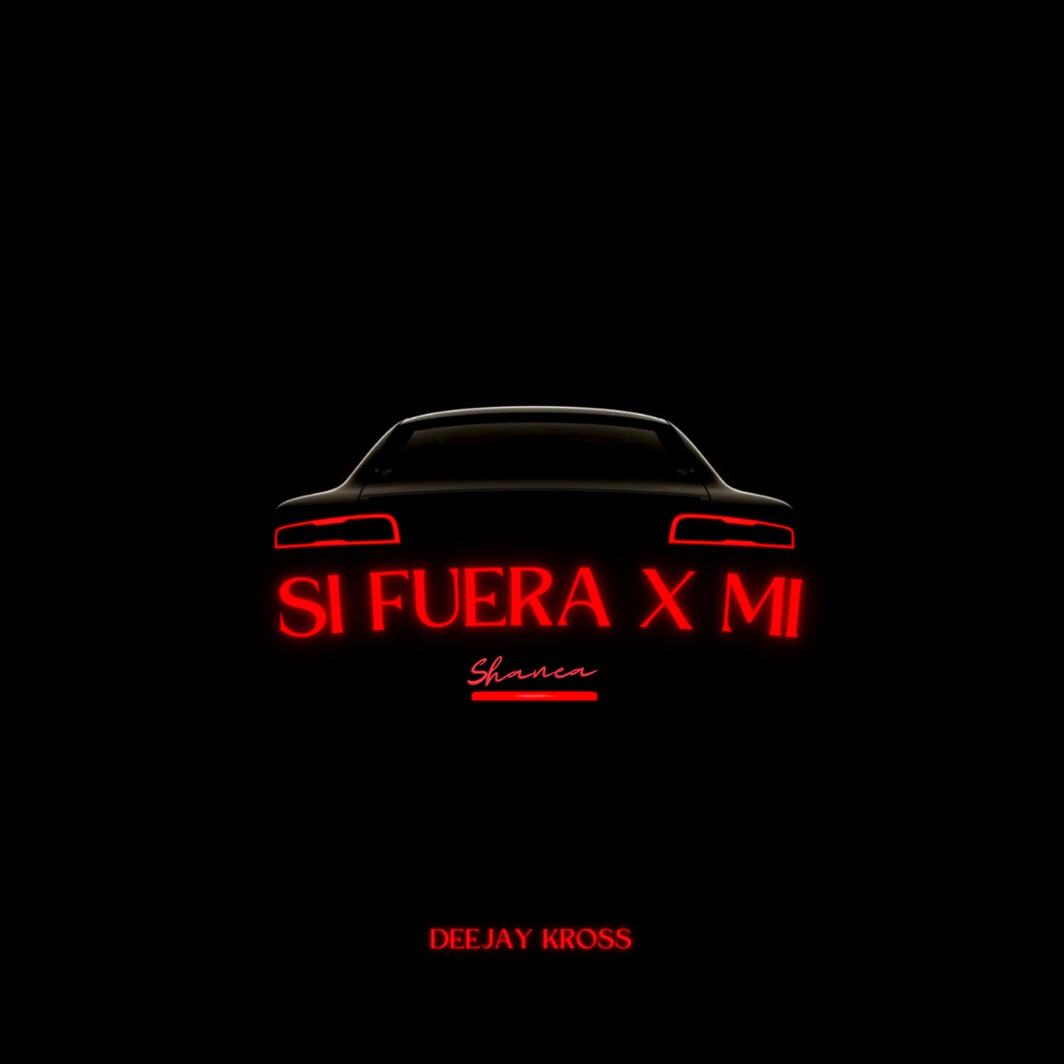 Si Fuera X Mi - Single by Deejay Kross & SaELL album cover