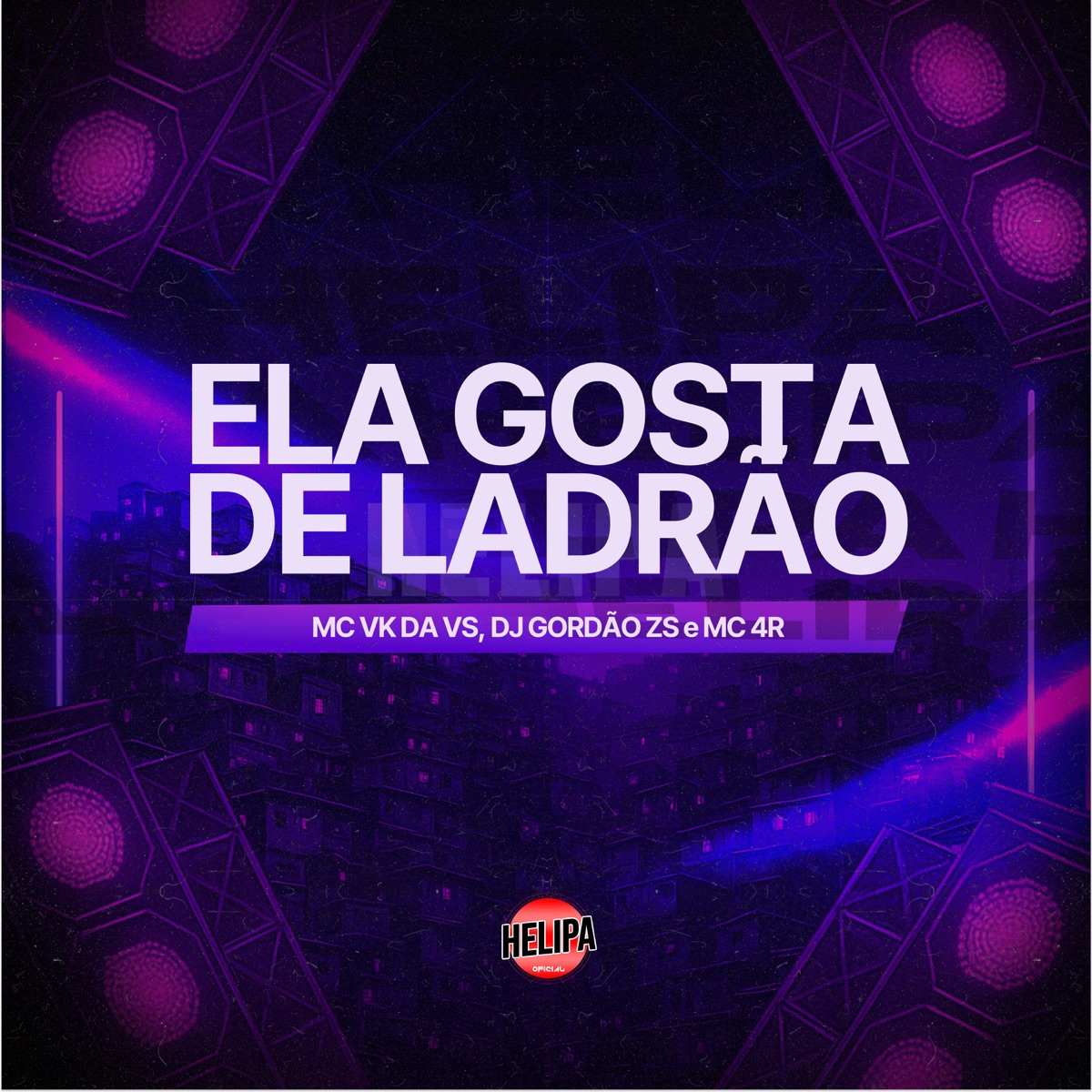 Ela Gosta de Ladrão - Single by MC VK DA VS & MC 4R album cover