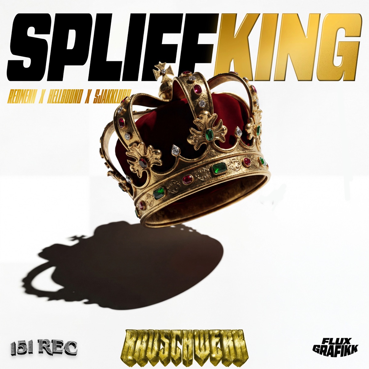 SPLIFFKING (Rauschwerk) - Single by Sjakklubb, Hellbound & Redmenn album cover