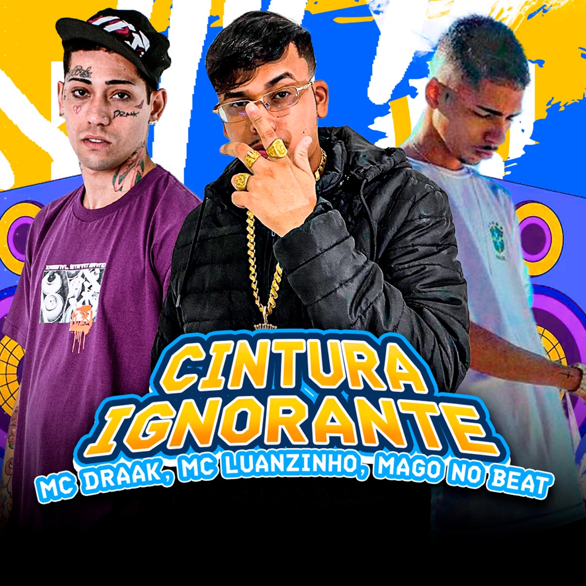 Cintura Ignorante - Single by Mc Draak, Mc Luanzinho do Recife & Mago No Beat album cover
