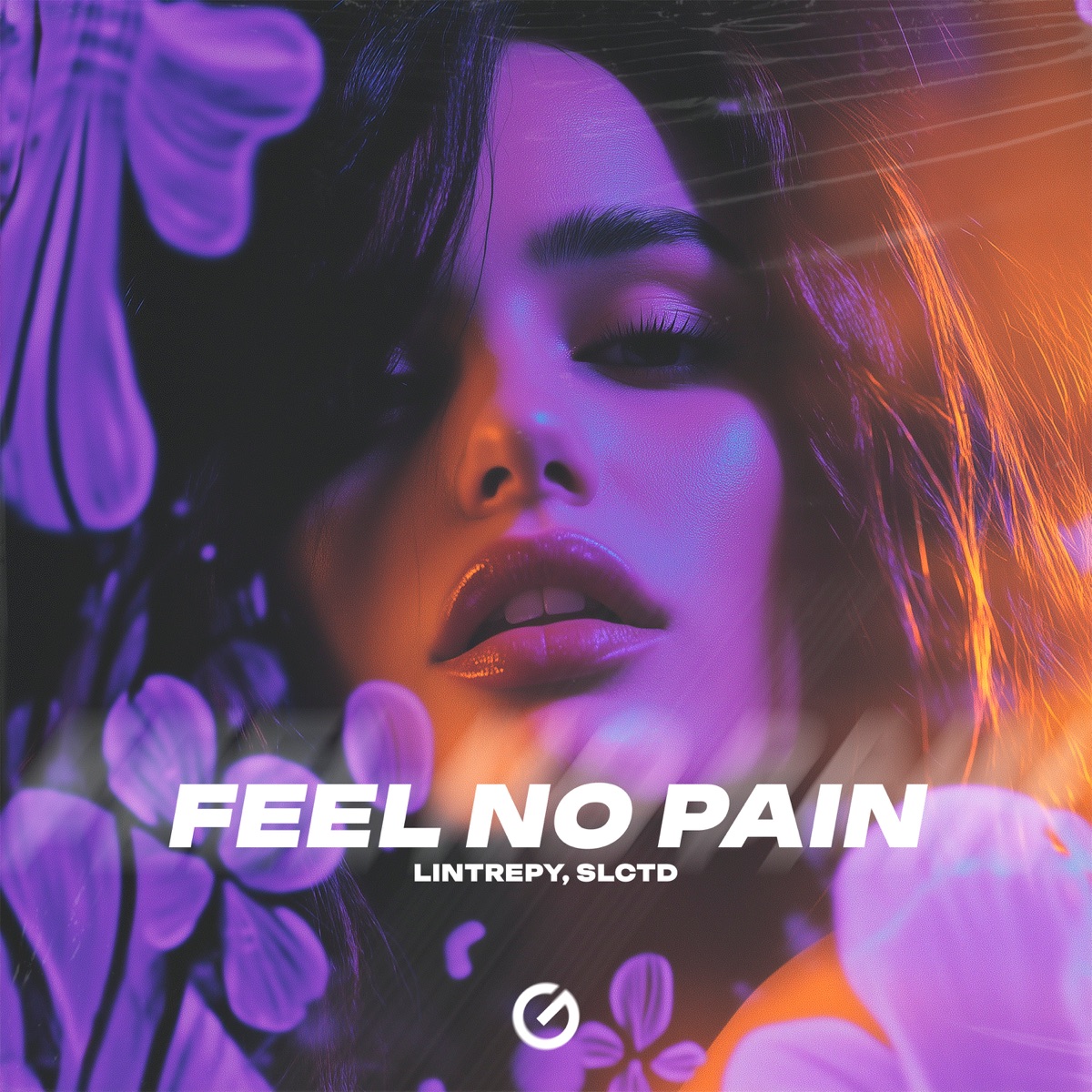 Feel No Pain - Single by Lintrepy & SLCTD album cover
