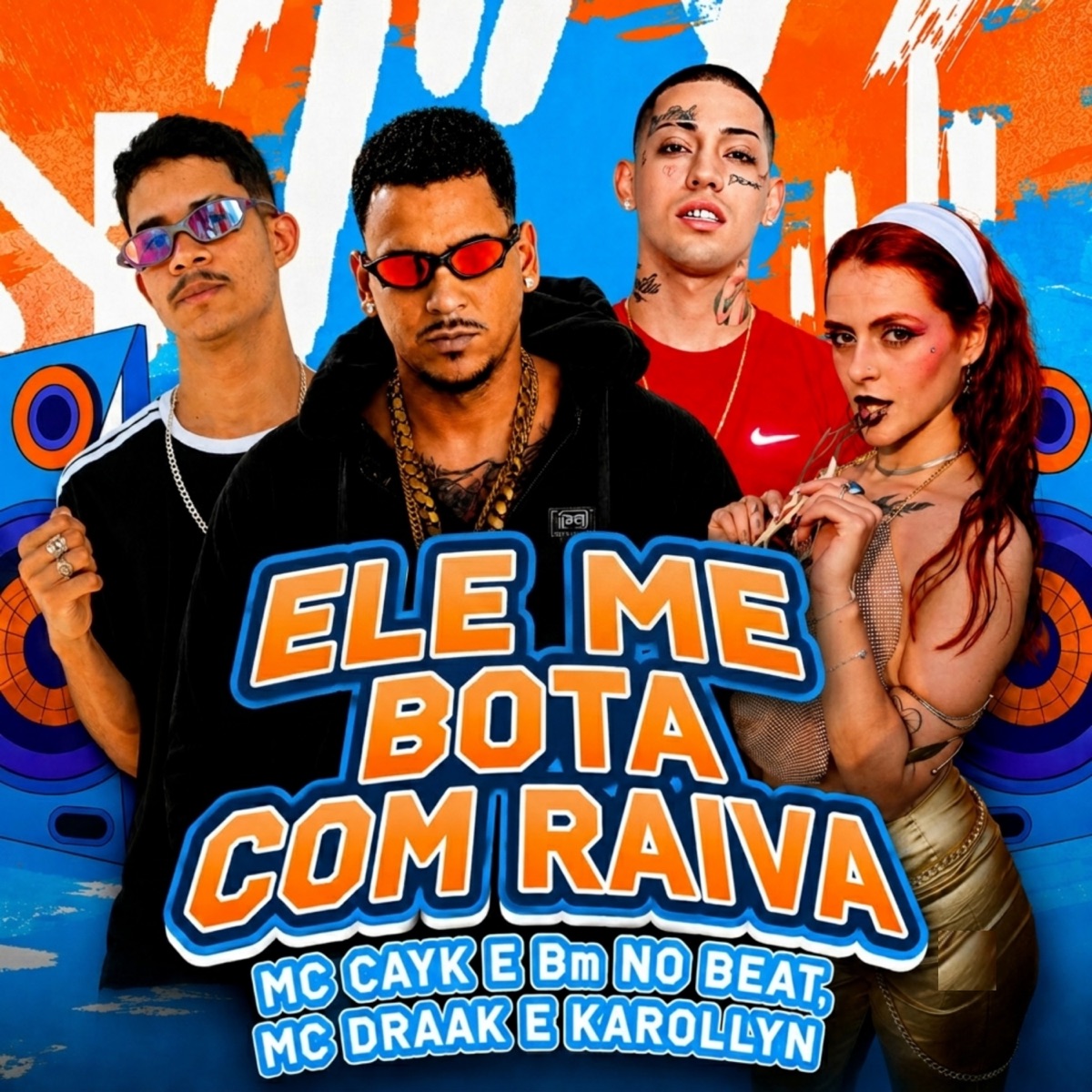 Ele Me Bota Com Raiva - Single by Mc Draak, Mc Cayk & KAROLLYN album cover