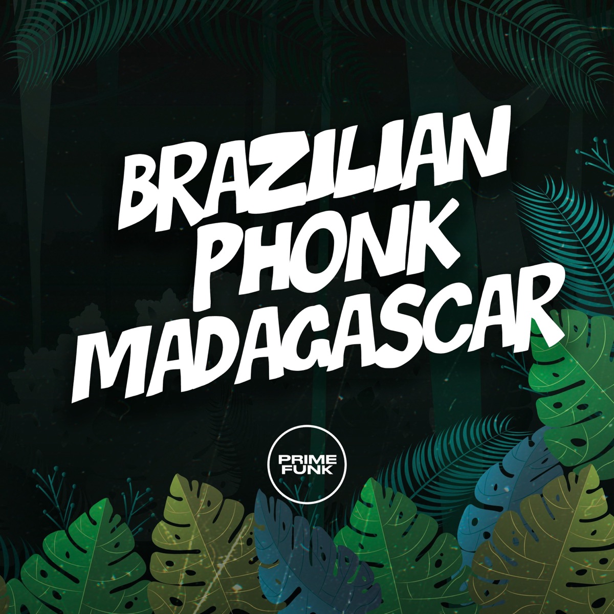 Brazilian Phonk Madagascar (feat. Prime Funk) - Single by DJ MAU MAU GORILA MUTANTE, DJ Kennedy da Zona Sul & mp40 album cover