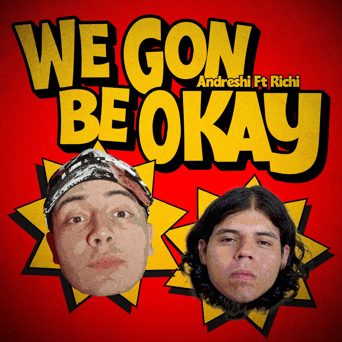 We Gon Be Okay (feat. Richi) - Single by Andreshi album cover