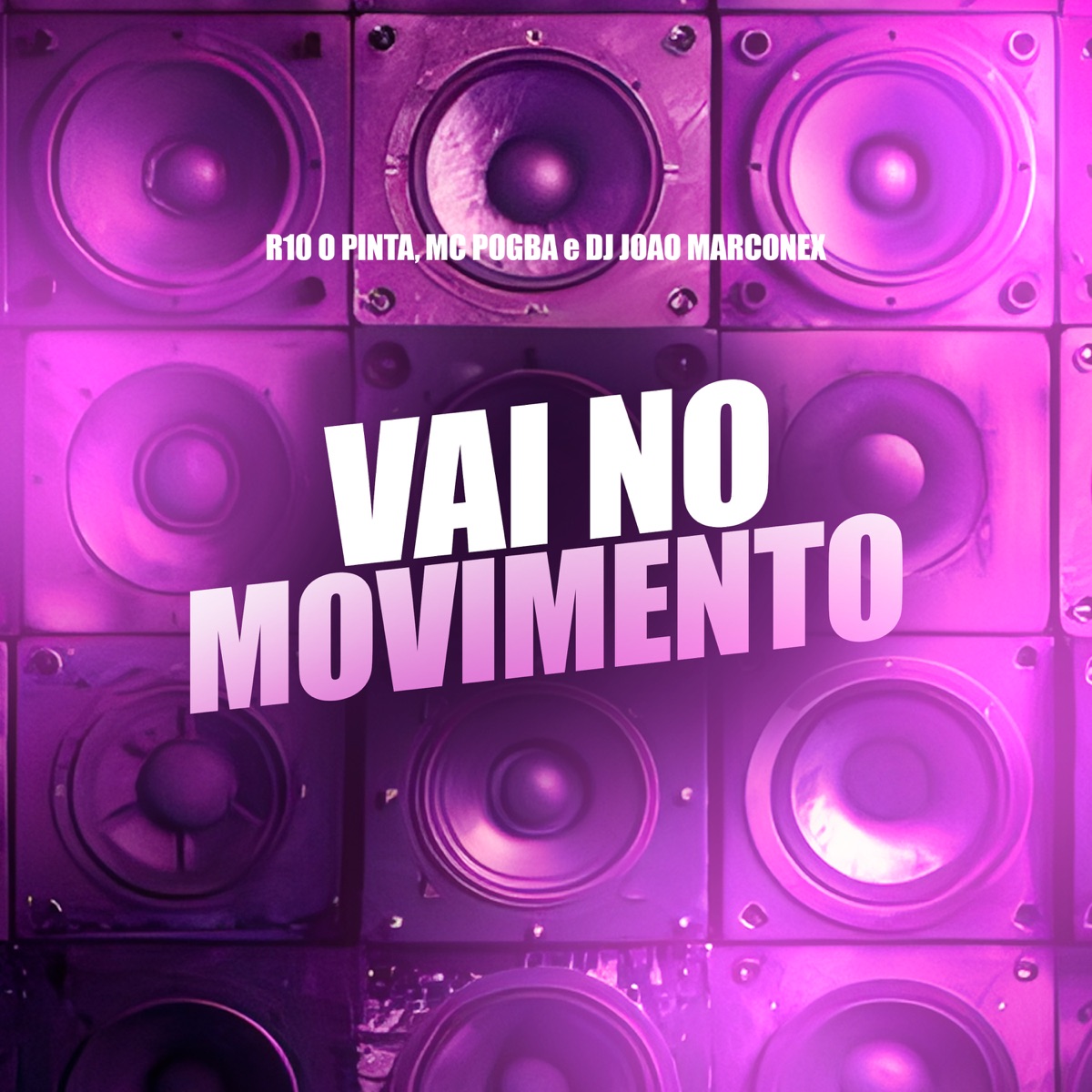 Vai no Movimento - Single by MC R10 O PINTA & MC Pogba album cover