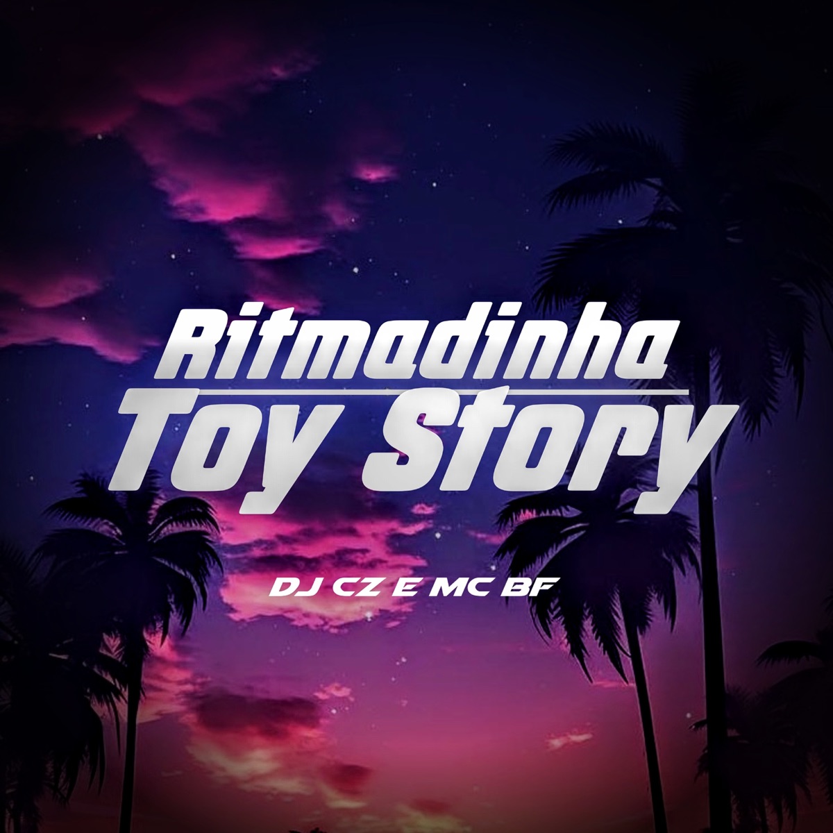 Ritmadinha Toy Story - Single by DJ CZ & MC BF album cover