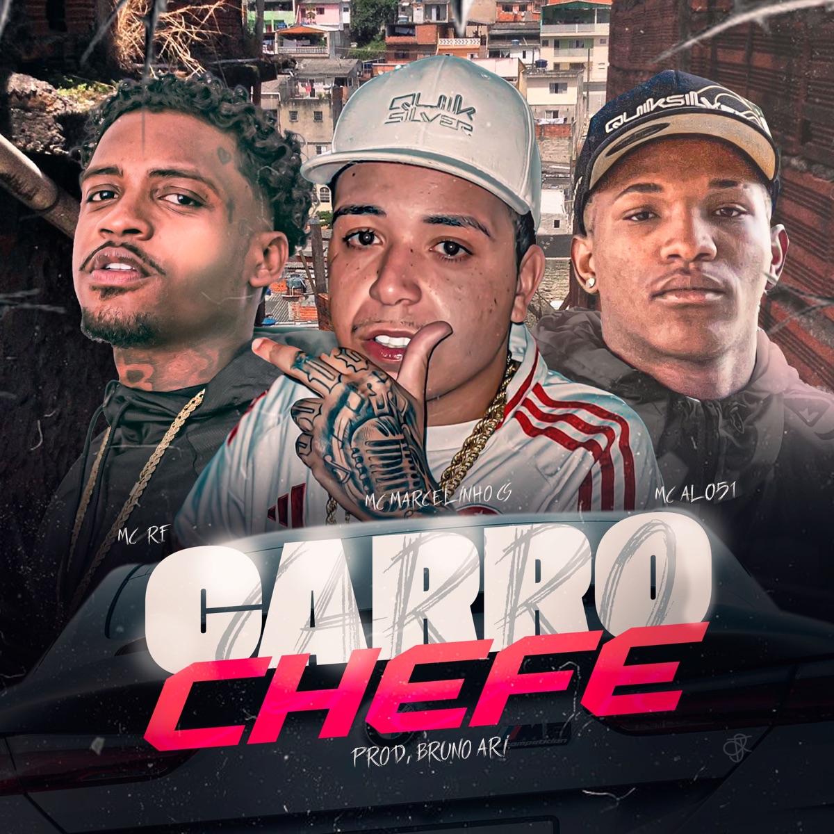 Carro Chefe - Single by Mc Marcelinho CS, MC AL 051, Rf51 & Bruno Ari album cover