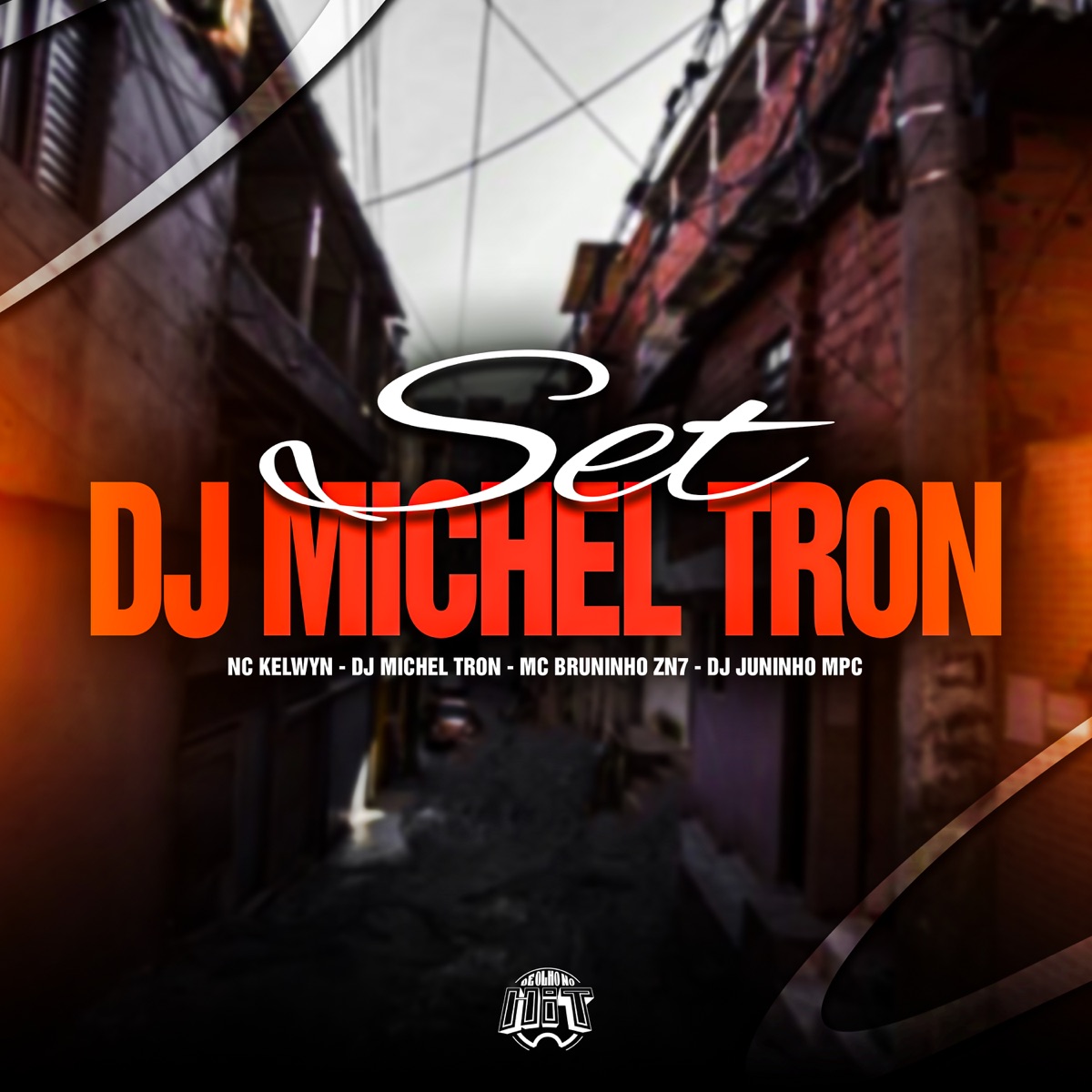 Set Dj Michel Tron (feat. De Olho no Hit & MC Bruninho ZN7) - Single by Mc kelwyn, Dj MICHEL TRON & Dj Juninho Mpc album cover