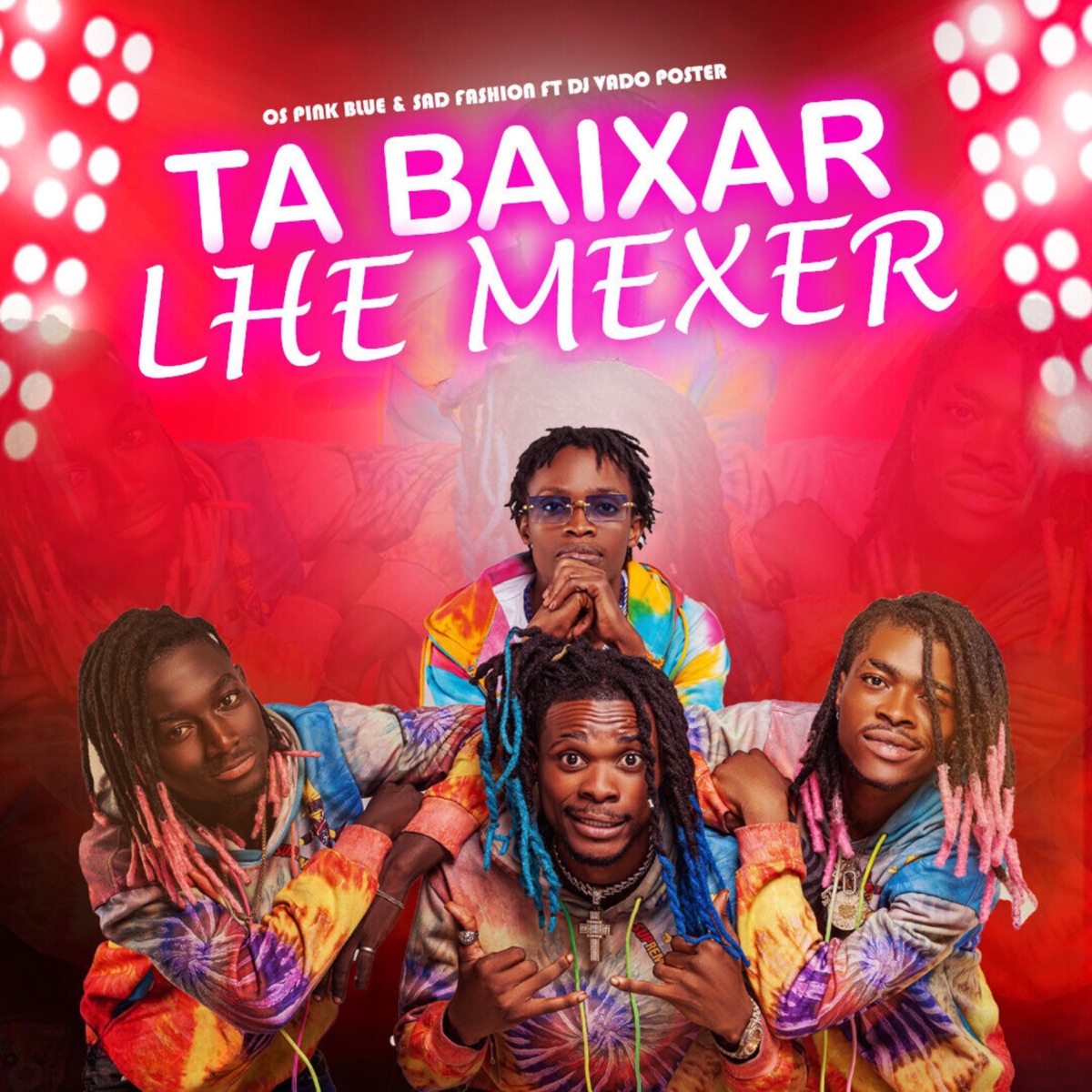 Tá Baixar lhe Mexer (feat. DJ Vado Poster) - Single by Os Pink Blue & Sad Fashion album cover