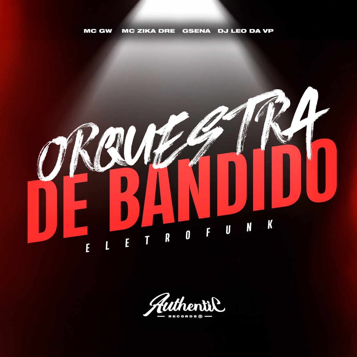 Orquestra de Bandido Eletrofunk (feat. MC GW & DJ LEO DA VP) - Single by Gsena & MC Zika Dre album cover