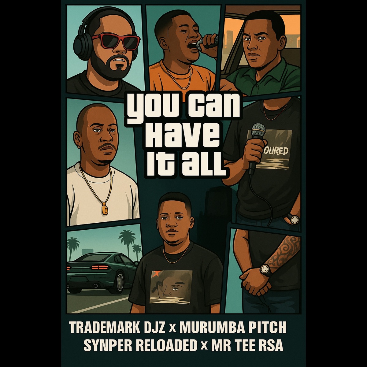 You Can Have It All - Single by TradeMark Djz, Murumba Pitch, Snyper Reloaded & Mr Tee RSA album cover