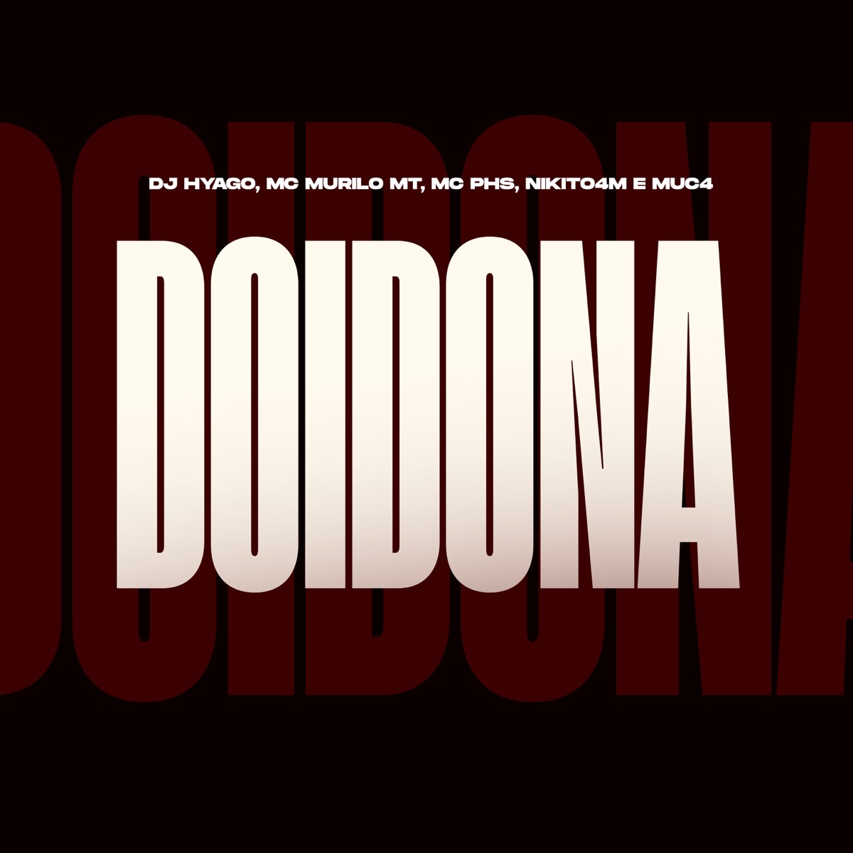 Doidona - Single by MC Murilo MT, MC PHS, NIKITO4M & Dj Hyago album cover