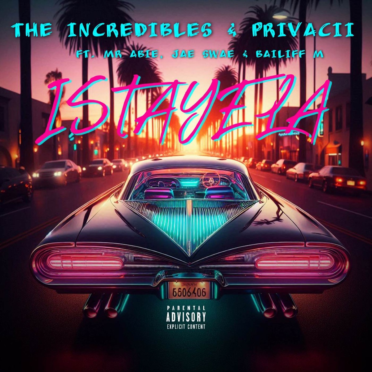 iStayela (feat. Jae Swae, Mr Abie & Bailiff M) - Single by The Incredibles & Privacii album cover